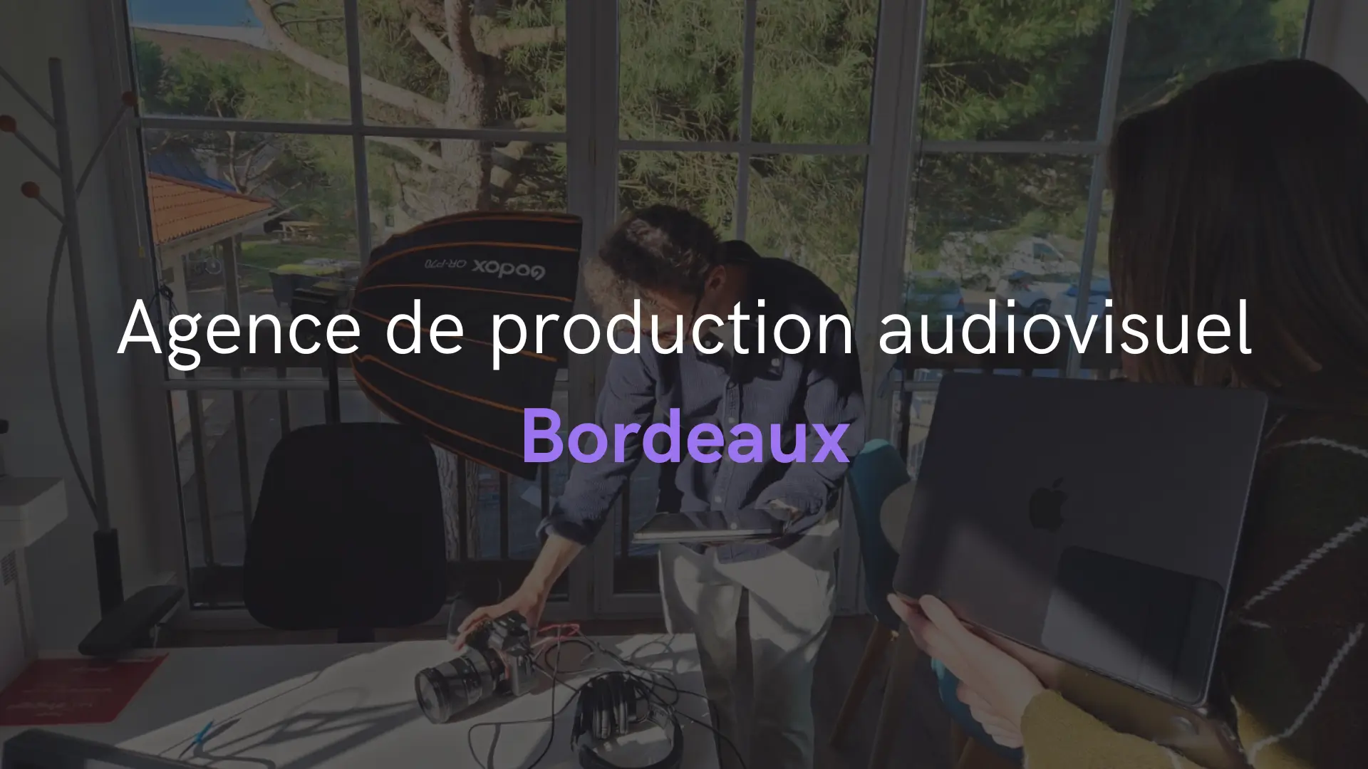 Agence de production audiovisuel Bordeaux