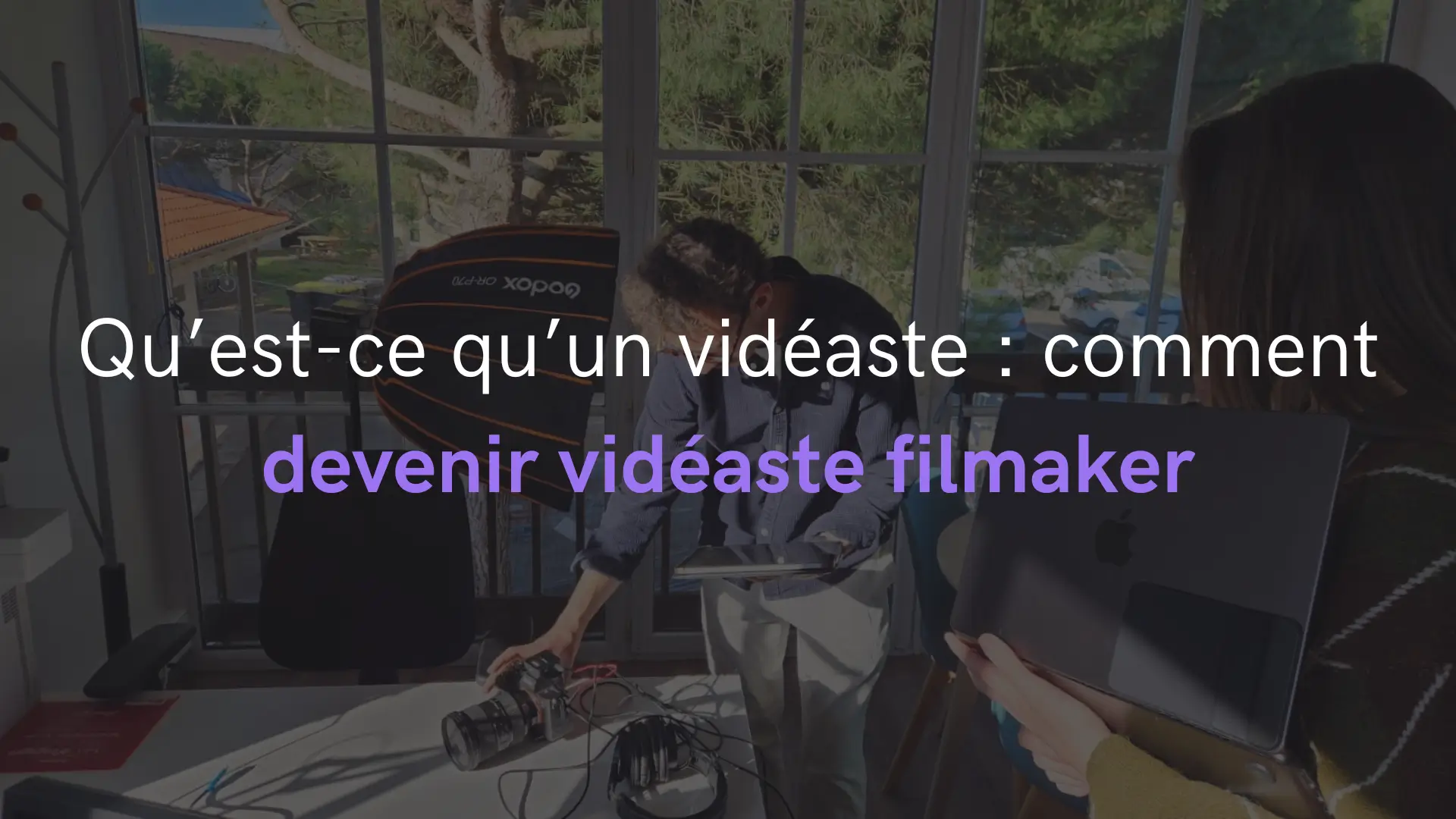 Qu’est-ce qu’un vidéaste : comment devenir vidéaste filmaker
