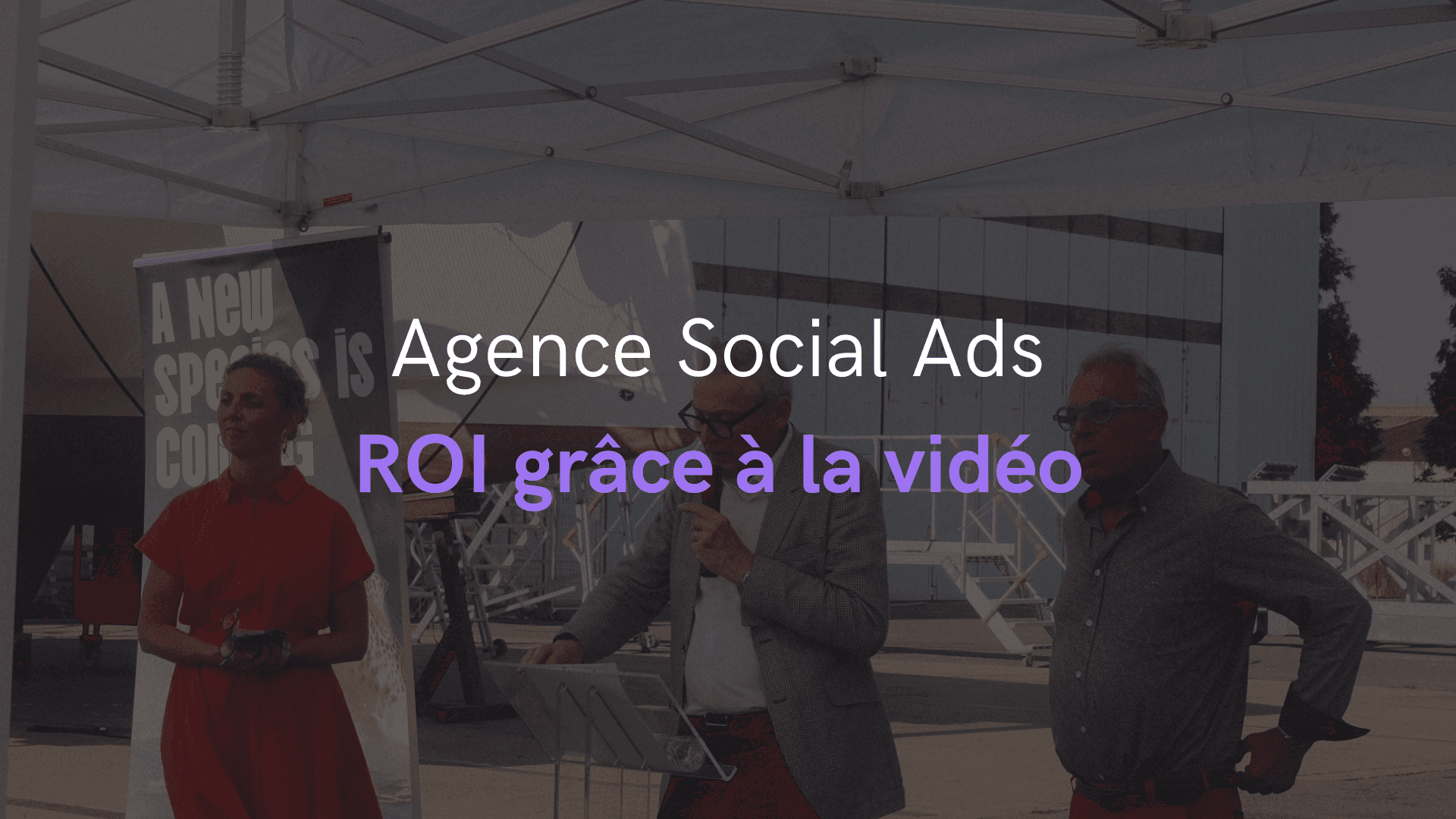 Agence Social Ads : augmentez votre ROI grâce à la vidéo