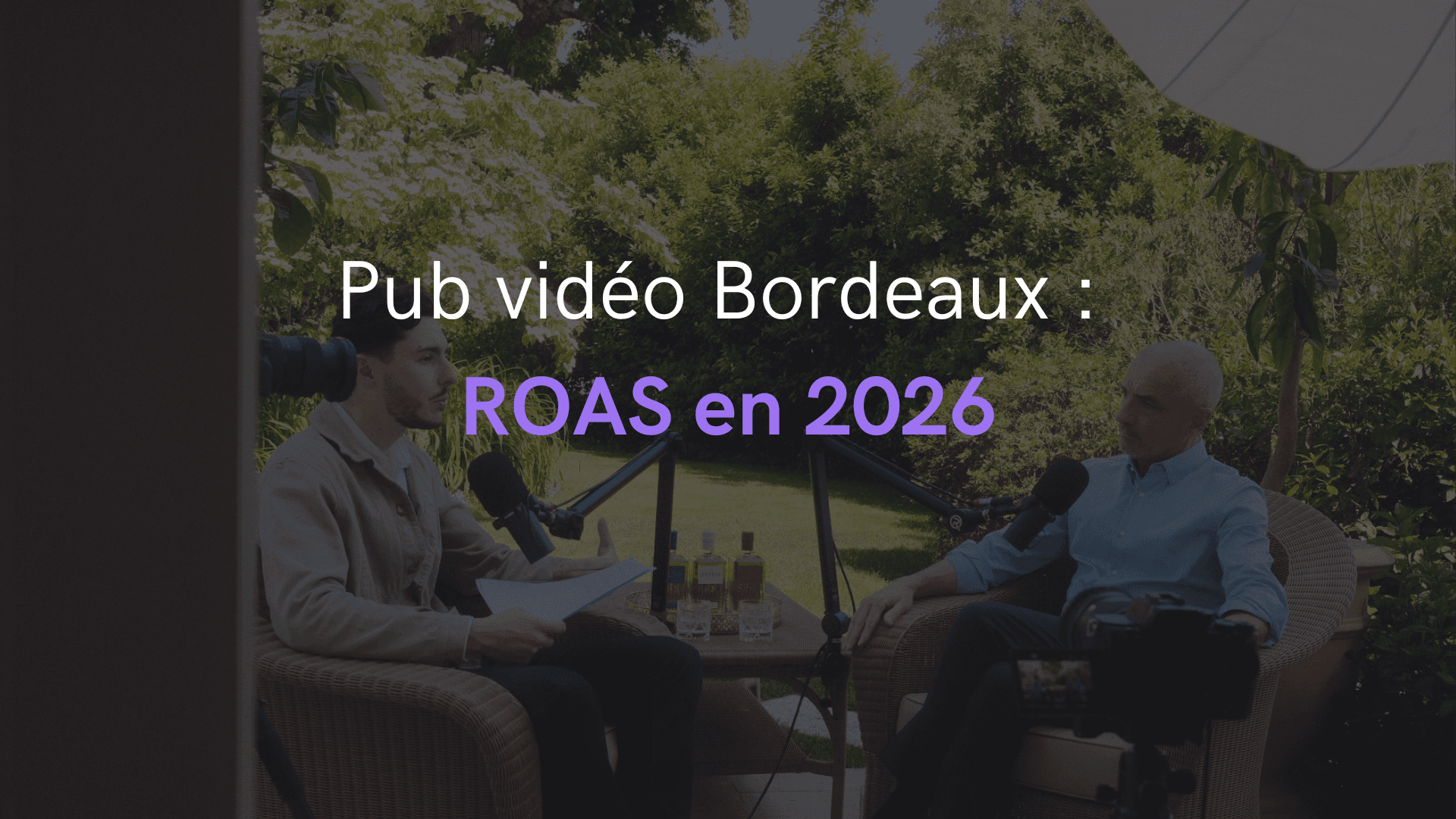 Pub vidéo Bordeaux : comment une agence ads vidéo multiplie votre ROAS en 2026