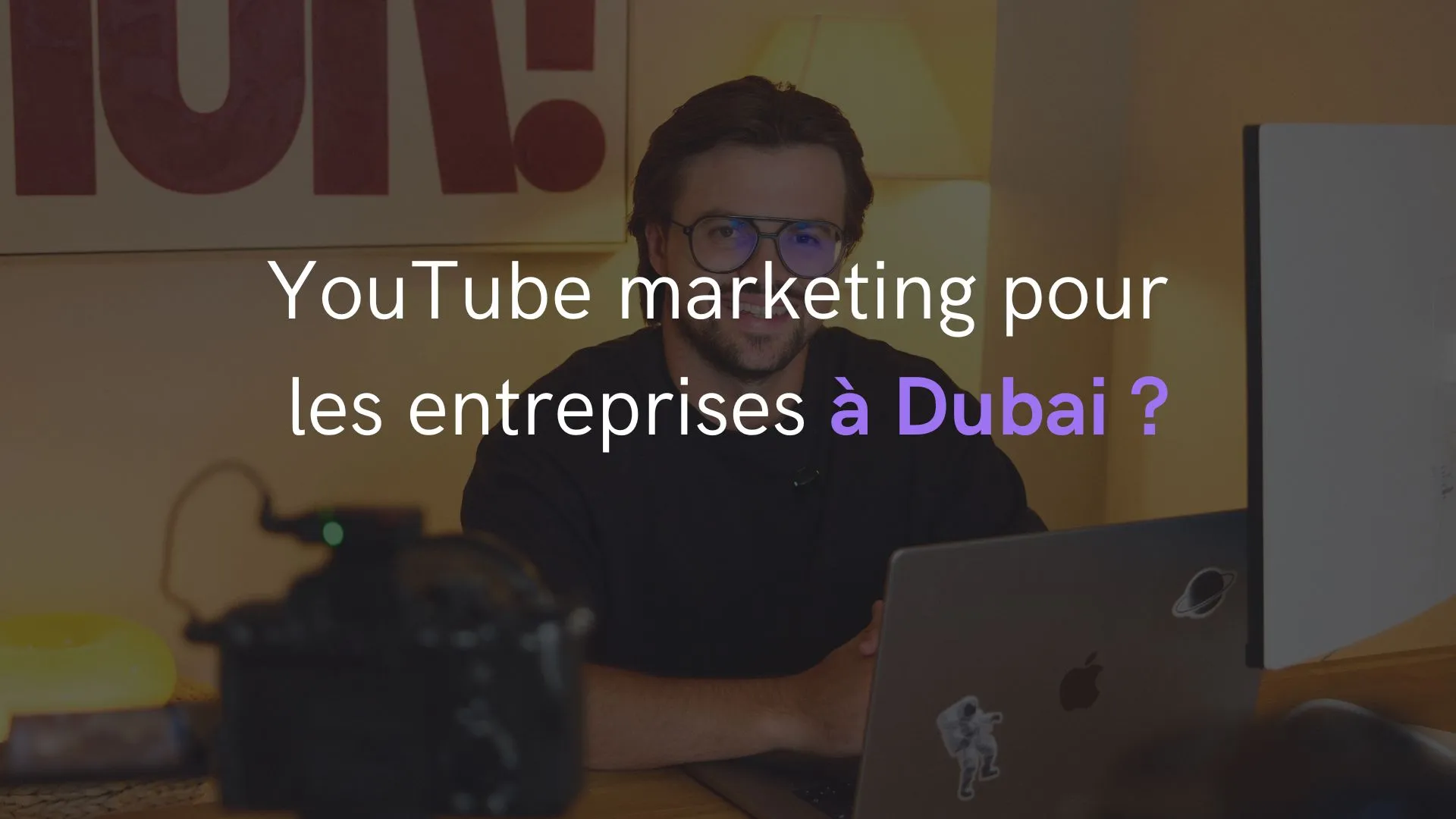 YouTube marketing pour les entreprises à Dubai : stratégie complète 2026