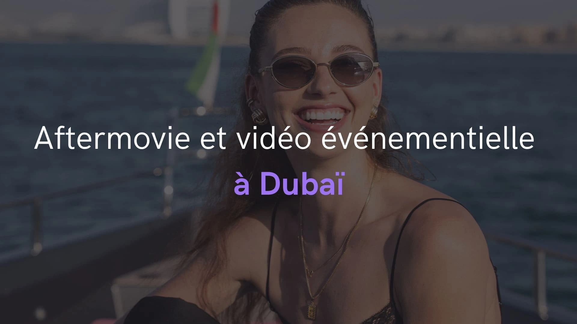 Aftermovie et vidéo événementielle à Dubaï : captez chaque moment fort