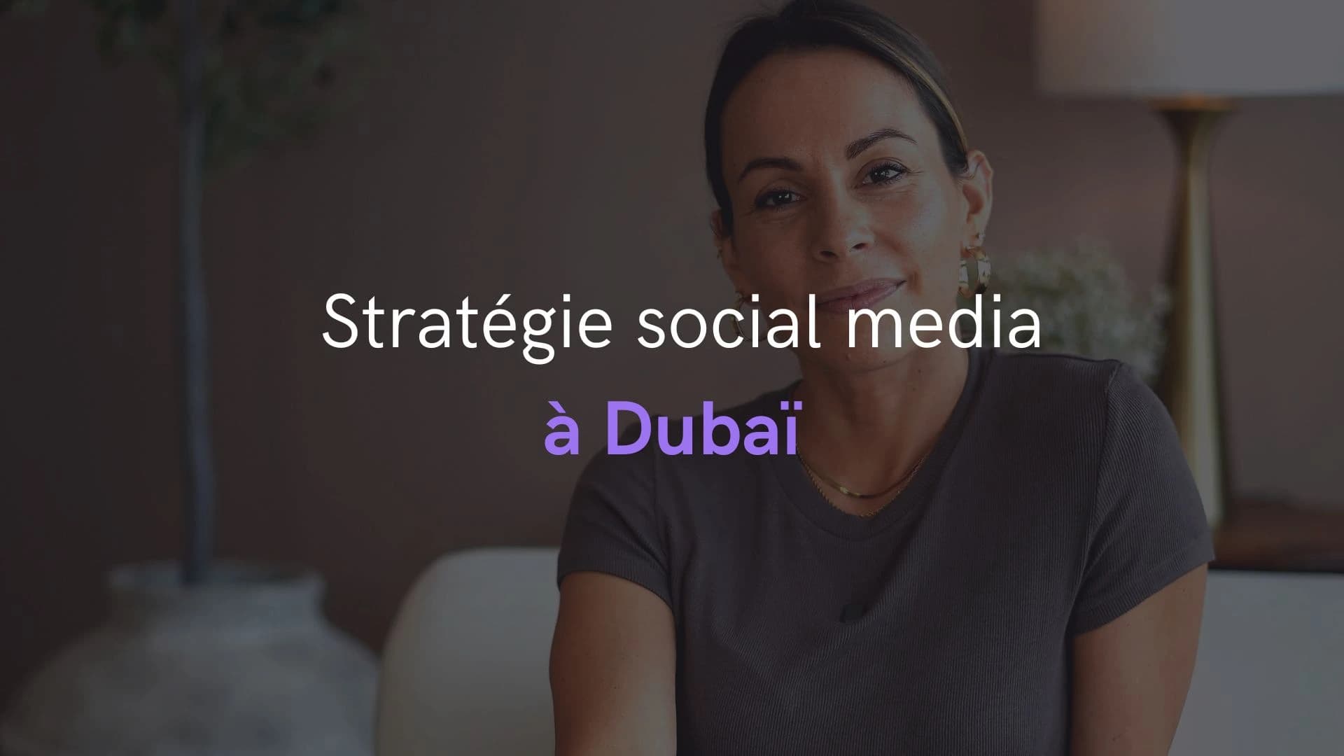 Pourquoi confier sa stratégie social media à une agence à Dubaï ?