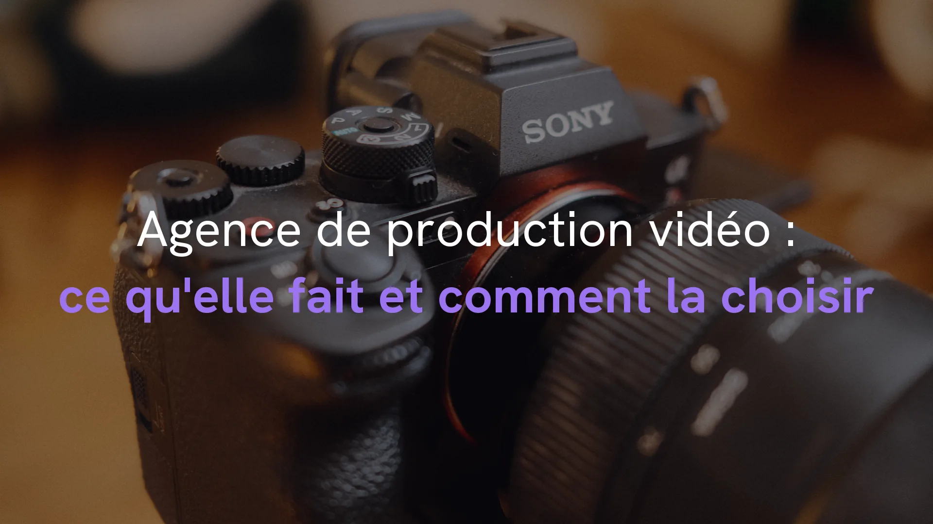 Agence de production vidéo : caméra Sony utilisée par KOSMOS pour ses tournages à Bordeaux